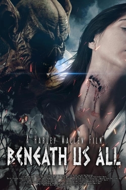 Watch Free Beneath Us All Movies Full HD Online