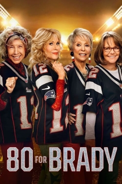 Watch Free 80 for Brady Movies Full HD Online