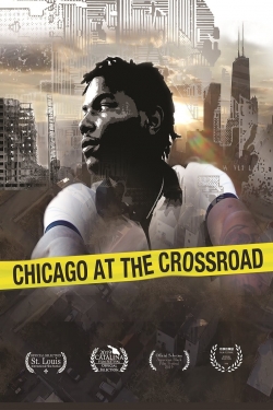 Watch Free Chicago at the Crossroad Movies Full HD Online