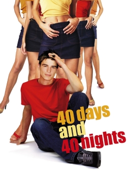 Watch Free 40 Days and 40 Nights Movies Full HD Online